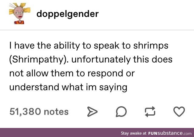 Whisper to shrimp, occasionally