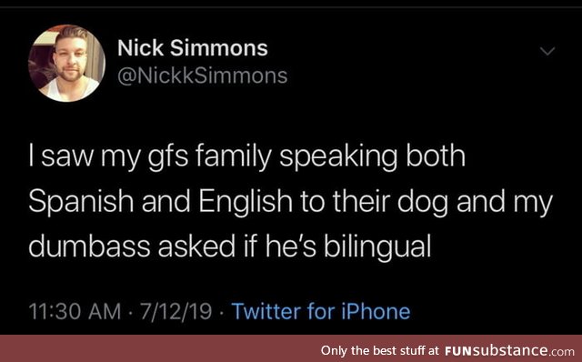 He asked if the dog was bilingual