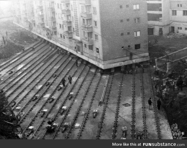 In 1987 in Romania, they moved a 7600 ton apartment building by digging under the
