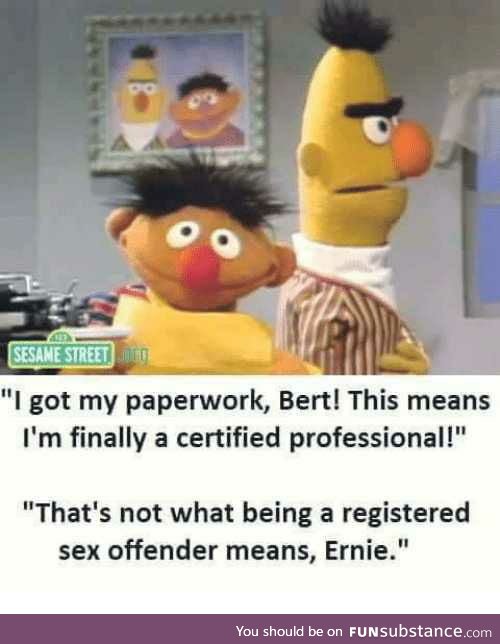 Show me your best *Bert and Ernie* memes!