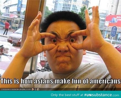 How Asians make fun of Americans