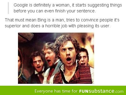 Google is a woman and Bing is a man