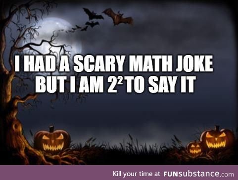 Math can be Scary