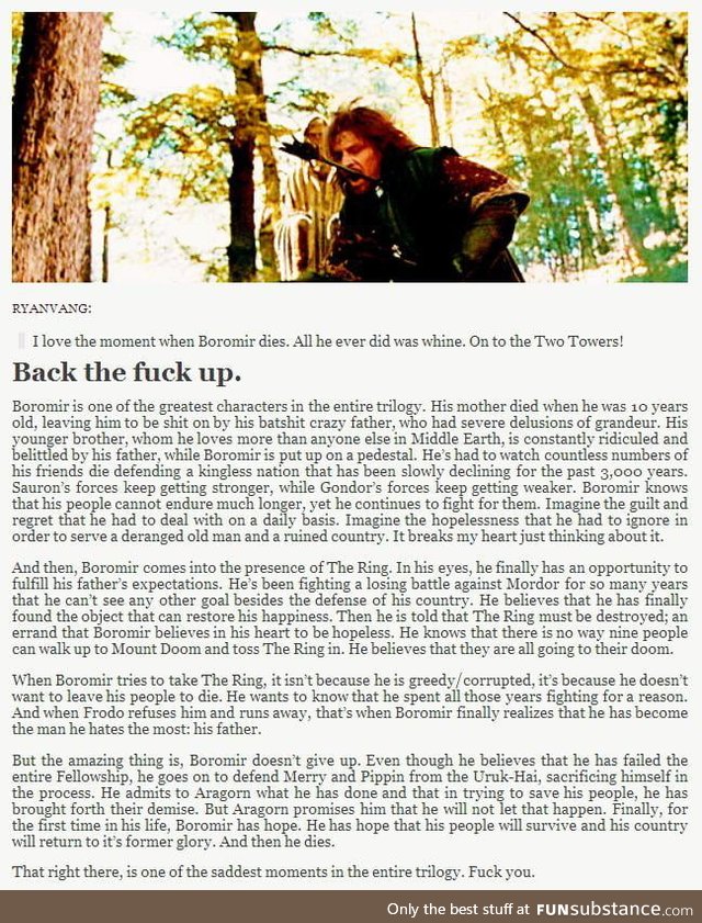 This guy perfect ly sums upp why Boromir is one of the greatest characters in the story!