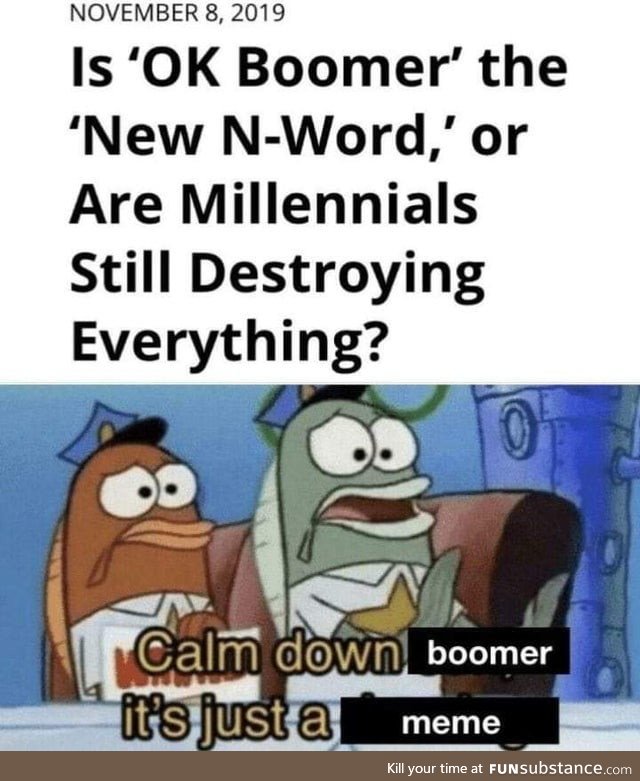 Calm down ya' boomers