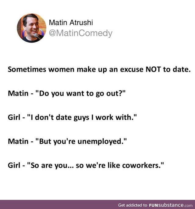 Sometimes women make up an excuse NOT to date
