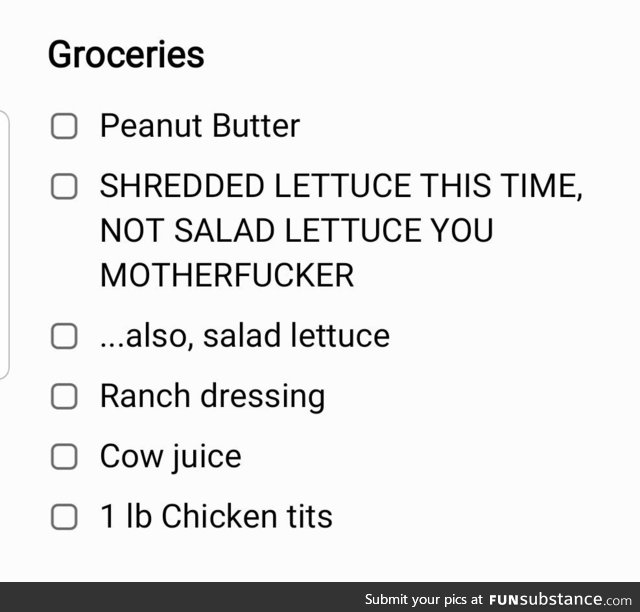 This very mature grocery list my rommate sent to me