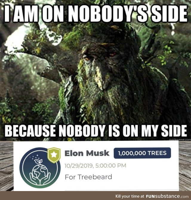 Elon: Not today, TreeBeard. Not today