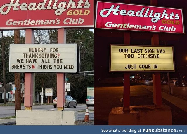 A local strip club in VA got a complaint about the left sign, so they took it in stride