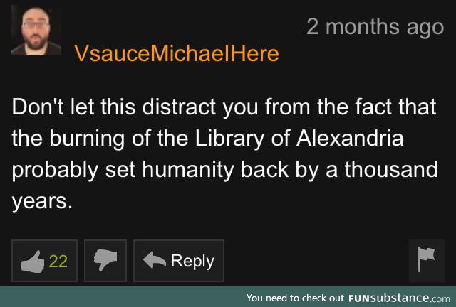 We shall never forget the library of Alexandria