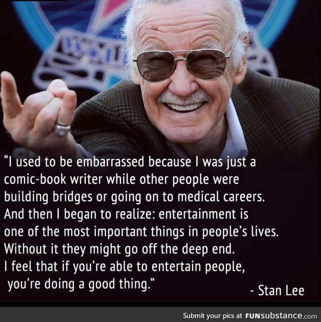 Bridges are overrated, anyway, Stan Lee