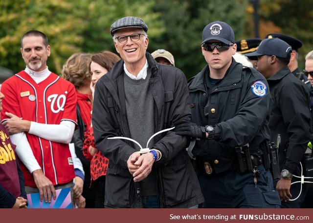 Ted Danson was arrested for protesting climate change in front of Capitol Hill. He seems