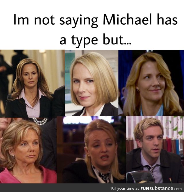Mike definitely had a type