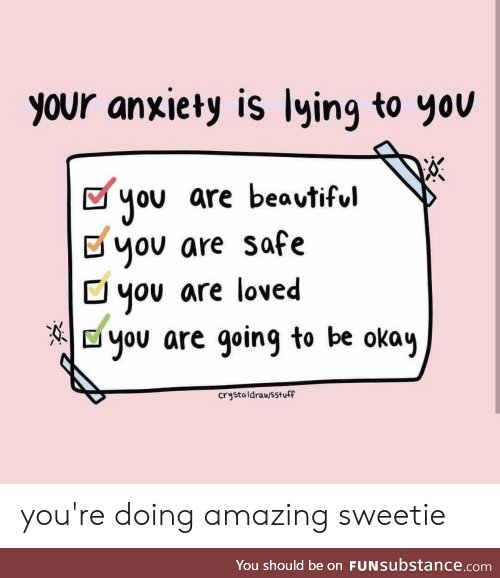 Your Anxiety Is Lying To You