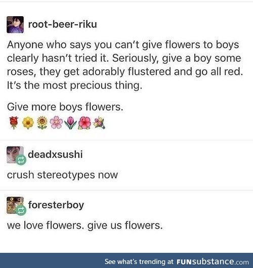 If you give a boy a flower
