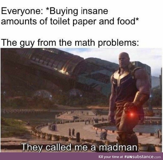 The Guy From The Math Problems. This must be why he had so many needy friends, too