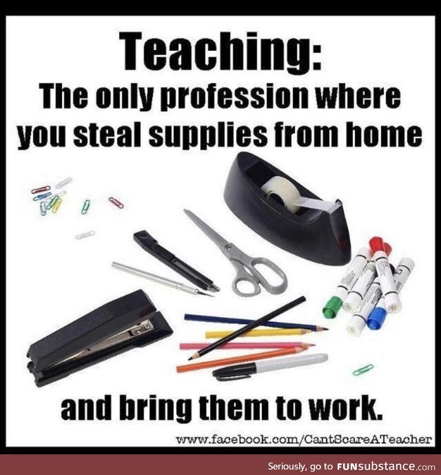 Teachers having to steal from home to supply the classroom