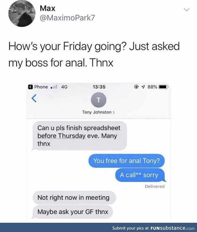 Asking your boss for an*l