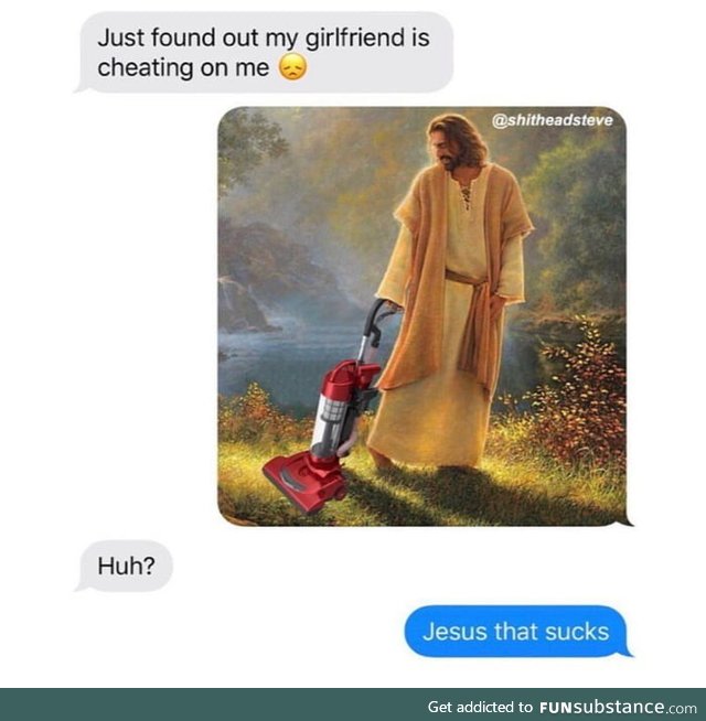 Jesus that sucks