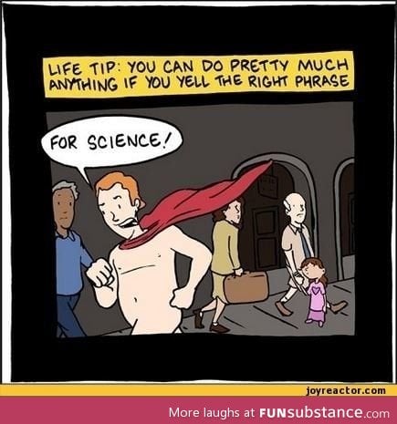 Science b*tch!