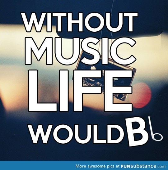 Life without music