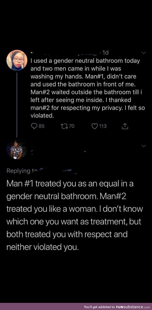 Why even use a gender neutral bathroom if you're going to be uncomfortable with