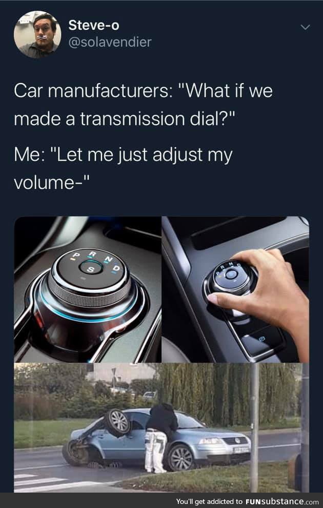 Why would your volume controls be down there