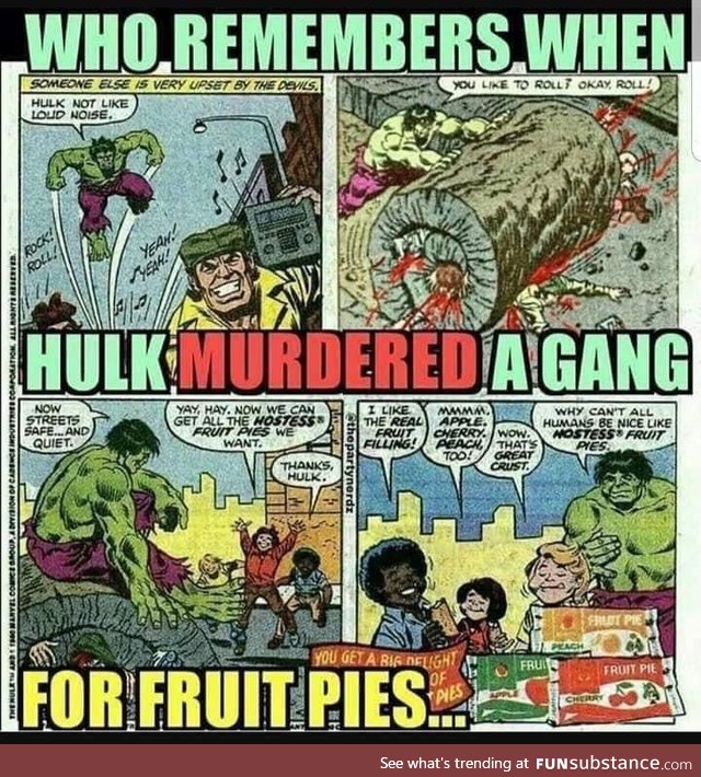 Hulk was Savage about fruit pies