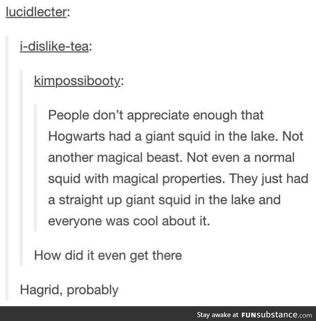 Hagrid, naturally