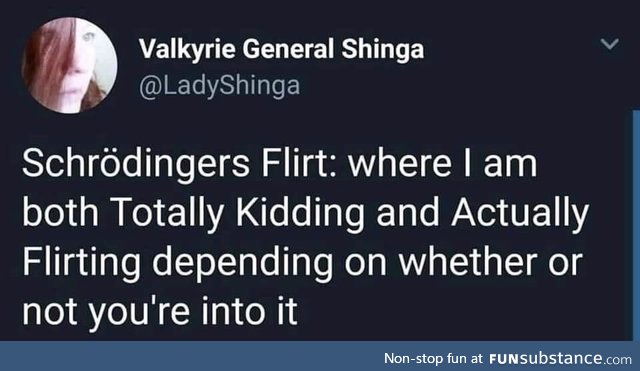 Schrödinger's Flirt