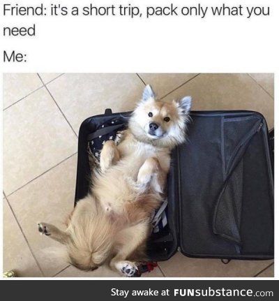 Pack only what you need