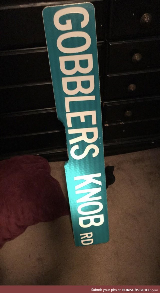A street sign my dad stole when he was in high school