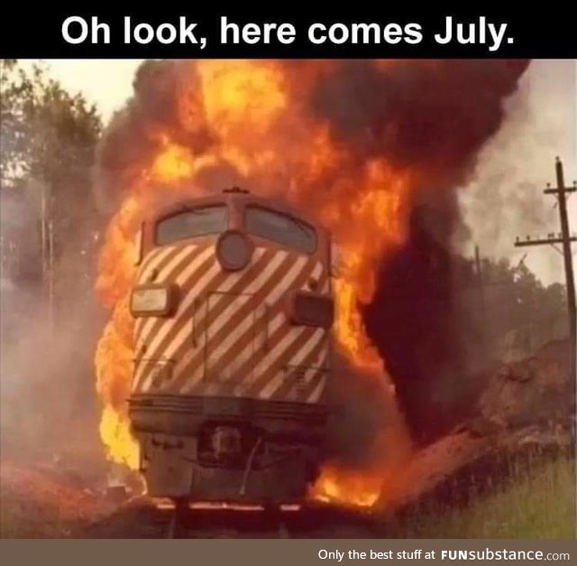 Brace yourself, July is coming