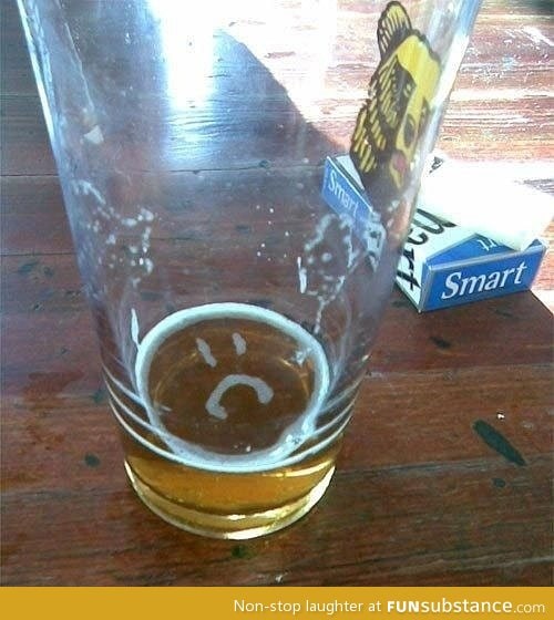 My beer is almost empty