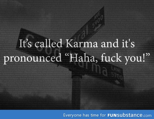 It's karma