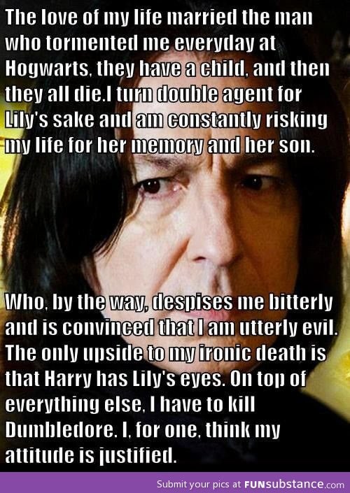 Snape had his reasons