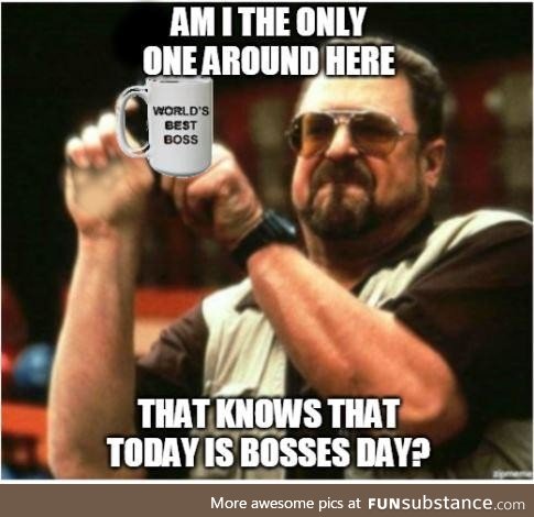 Happy Bosses Day! Just got this from my boss
