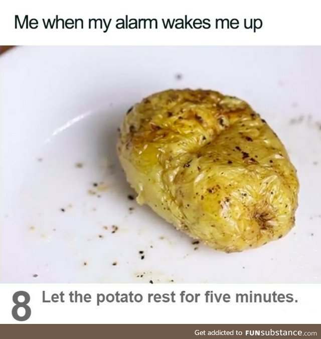 Let the Potato Rest