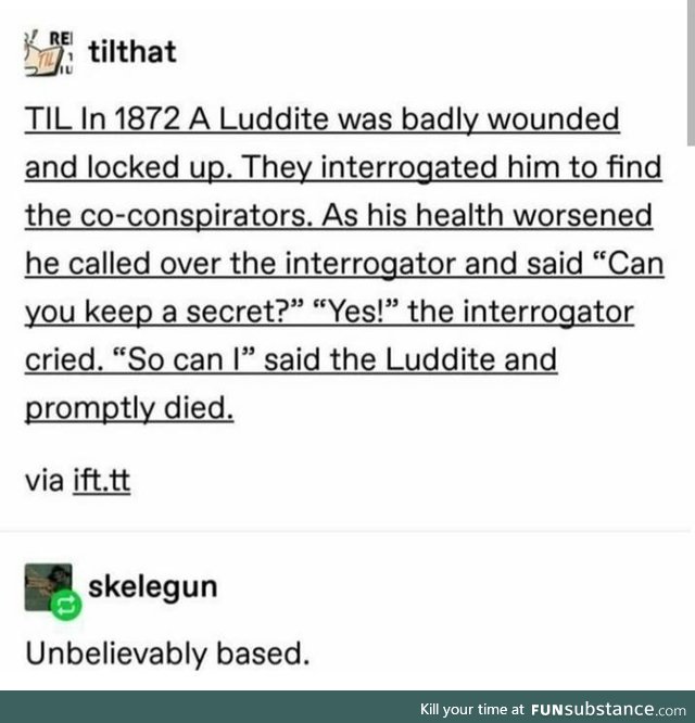 Luddites ain't no snitches