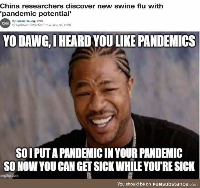When one pandemic just won't cut it
