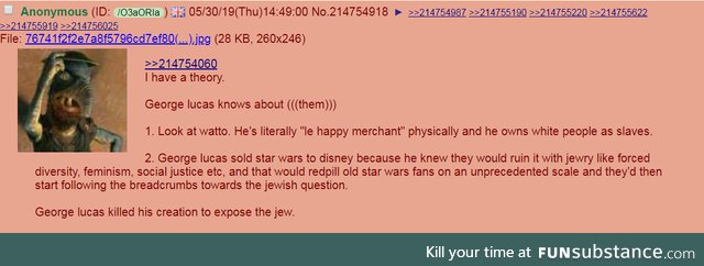 Anon finally understands why George Lucas sold Star Wars to white slavers