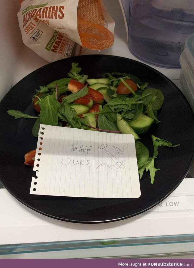 Girlfriend tried to claim a salad in the fridge