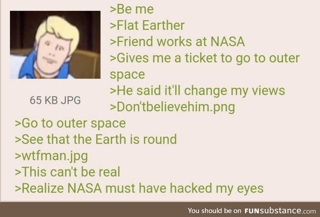 Anon is a Flat Earther