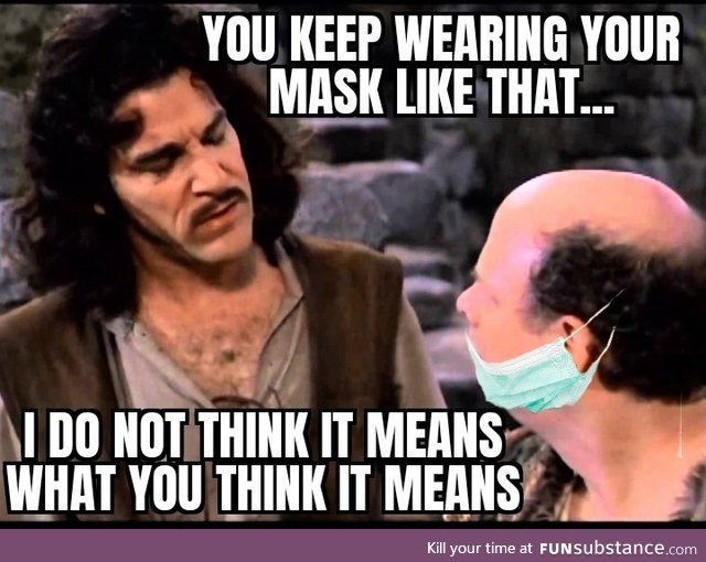 Seeing people pull their masks down while out in public spaces made me think of this