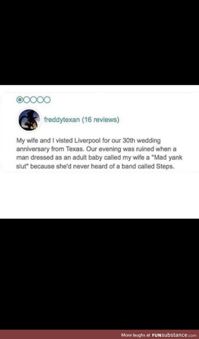 As someone from Liverpool, I can only imagine this is 100% true