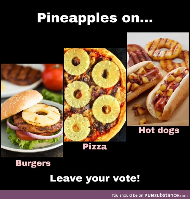 I know I said pineapple pizza is good, but on burgers?? Nope