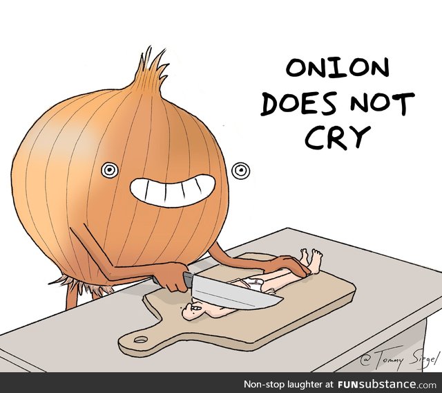 Does the onion cry?