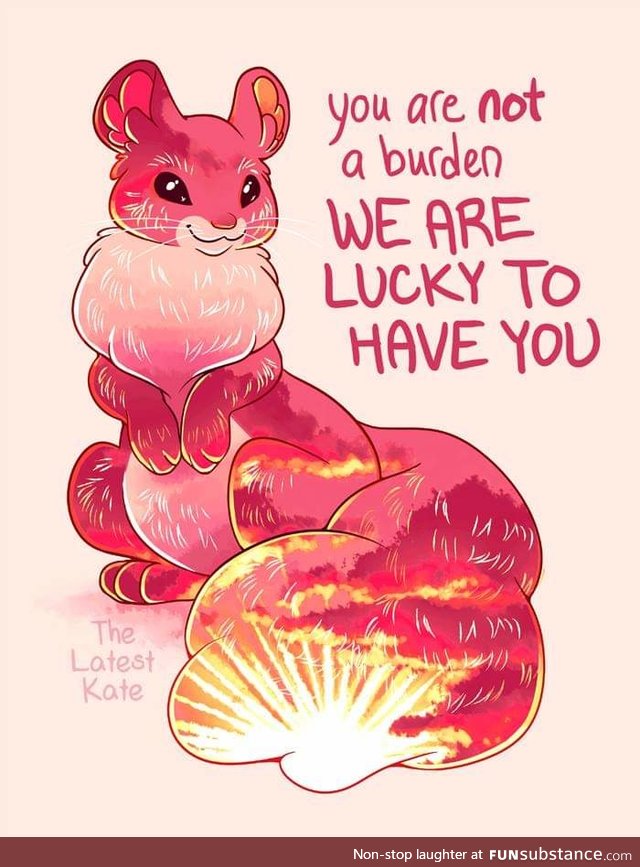 You are not a Burden.