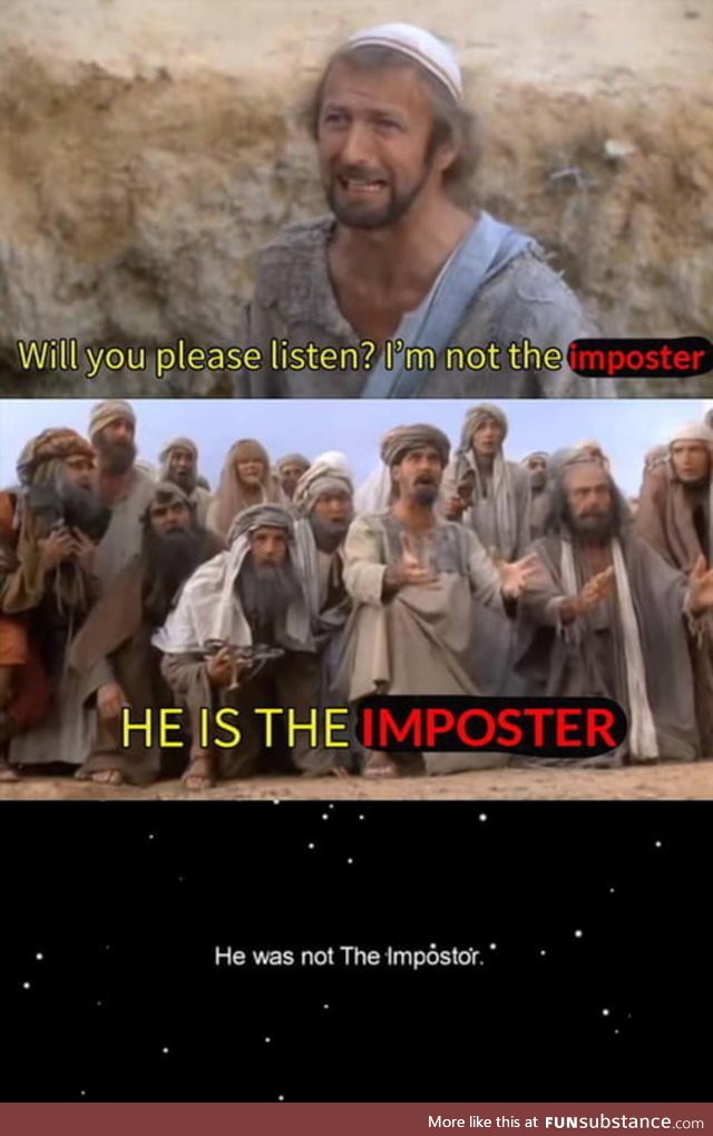 Only a true impostor would deny who he is