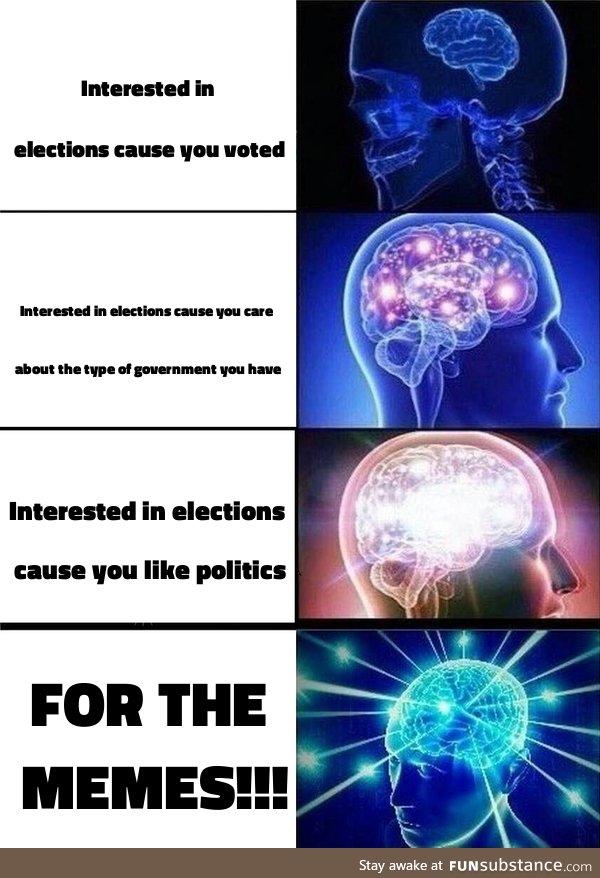 Elections are a fun time